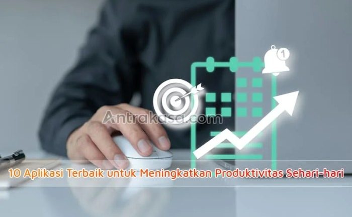 5 Aplikasi Produktivitas yang Bisa Meningkatkan Kinerja Harianmu